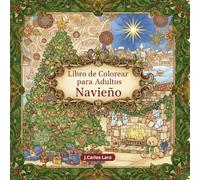 Libro de colorear para adultos Navideño: 50 ilustraciones navideñas para relajarse y aliviar el estrés | Mandalas, paisajes invernales y detalles festivos