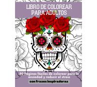 Libro de colorear para adultos y Jovenes con Citas inspiradoras en español, páginas para colorear simples con letras grandes y afirmaciones positivas, hermosos dibujos de la catrina