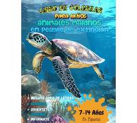 LIBRO DE COLOREAR PARA NIÑOS ANIMALES MARINOS EN PELIGRO DE EXTINCION: Para niños de 7 a 14 años