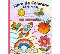 Libro de Colorear para Niños Autistas: Arte Neurográfico para Favorecer la Concentración, la Regulación Sensorial y el Equilibrio Emocional en Niños con Autismo, TEA y TDAH.