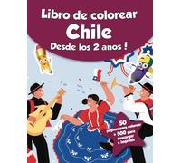 Libro de colorear para niños - Chile (Desde los 2 años): ¡50 páginas para colorear + 500 para descargar e imprimir!