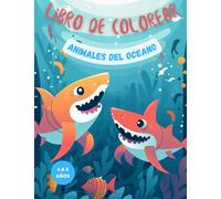 Libro De Colorear Para Niños de 4 a 8 años: 100 dibujos de animales del océano para colorear