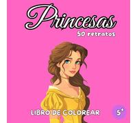Libro de Colorear Retratos de Princesas: Libro de Colorear Princesas - 50 Retratos Encantadores para Niños a Partir de 5 Años