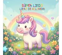 Libro de Colorear Súper Lindo: 50 Dibujos Fáciles y Divertidos con Líneas Gruesas para Niños y Principiantes | Unicornios, Animales, Comida y Cosas Kawaii | Perfecto para Manos Pequeñas