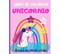 Libro de colorear Unicornio: 50 páginas para niños de 4 a 8 años | Páginas para colorear de unicornios mágicos | Tapa blanda