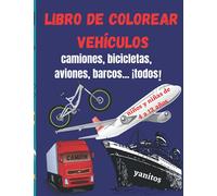 Libro de Colorear Vehículos Geniales: Camiones, Bicicletas, Aviones, Barcos, todos Niños y Niñas de 4 a 12 Años