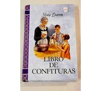 Libro de confituras. Manual para conservación de frutas con y sin azúcar