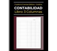 Libro de Contabilidad | Cuaderno de cuentas Débitos y Créditos | 3 Columnas: Ingresos y Gastos | Transacciones de Caja y Banco | Débitos - Créditos | ... Mayor Para Empresas, Contables o Uso Personal