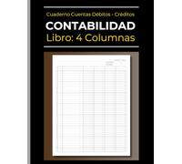 Libro de Contabilidad | Cuaderno de cuentas Débitos y Créditos | 4 Columnas: Ingresos y Gastos | Transacciones de Caja y Banco | Débitos - Créditos | ... Mayor Para Empresas, Contables o Uso Personal