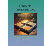 Libro de Contabilidad: Dios suplirá todo lo que nos haga falta. (Organizando la Iglesia: Una Guía Práctica para el Crecimiento y la Organización)