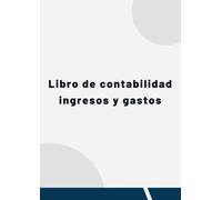Libro de contabilidad ingresos y gastos - Libro de cuentas contabilidad para autónomos y empresas: Cuaderno de contabilidad para llevar un registro ... de... | Libro diario de caja en tamaño A4