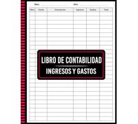 Libro de contabilidad Ingresos y Gastos: Organiza tus Finanzas de Forma Fácil y sin Complicaciones