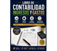 Libro de Contabilidad Ingresos y Gastos: Registro de Cuentas para Autónomos y Empresas | Control Diario de Caja y Finanzas | 120 Páginas
