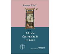 Libro De Contemplación En Dios. Volumen I