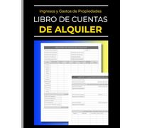 Libro de Cuentas de Alquiler | Registro de Ingresos y Gastos de Propiedades: Cuaderno: Organizador y Gestor de Propiedades | Detalles de Propiedades e Inquilinos, Tarifas de Alquiler, Inspecciones...
