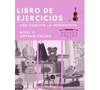 Libro de ejercicios con Paquita la Hormiguita: Nivel 2 Método Colina