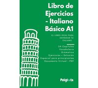Libro de ejercicios de Italiano Basico A1: Libro de ejercicios de Italiano Basico A1: 24 capitulos con ejercicios y (Italiano desde Cero: Curso de Italiano Paso a Paso para Principiantes)