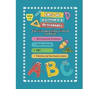 Libro de Escritura a Mano para Niños: Abecedario Ilustrado, Trazos, Dibujos y Afirmaciones para Desarrollar la Motricidad Fina y la Autoestima (5-8 Años)
