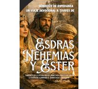 LIBRO DE ESDRAS, NEHEMIAS Y ESTER ("SENDEROS DE ESPERANZA")