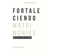Libro de Estudio - Fortaleciendo Matrimonios: Guia del Facilitador