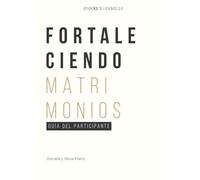 Libro de Estudio - Fortaleciendo Matrimonios: Guia del Participante
