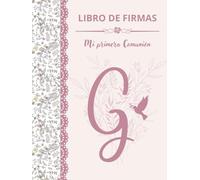 Libro de firmas comunión niña personalizado con la LETRA G: REGALO DE COMUNION ORIGINAL - LIBRO DE TAPA DURA, TAMAÑO GRANDE Y A TODO COLOR