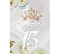 Libro de firmas , Libro de invitados para quince años, Mis quince años , registro de regalos y álbum de fotos.: guest book, Guest book for fifteen years, My fifteen years, gift registry and photo