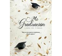 Libro de Firmas "Mi Graduación, Hoy es un Nuevo Comienzo, ¡Hazlo Épico!" Álbum de Graduación: Dedicatorias, Fotos, Recuerdos para Instituto y Universidad con Frases Divertidas
