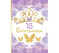 Libro de Firmas para 15 Años con Mariposas: Mis Quince Años Libro de Invitados en Morado para Quinceañera con Firmas, Mensajes, Recuerdos, Fotos y Registro de Regalos
