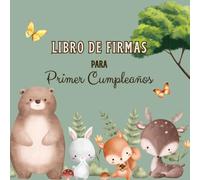 Libro de Firmas para Primer Cumpleaños: Con Espacio para Mensajes, Fotos y Recuerdos Especiales