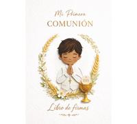 Libro de Firmas para Primera Comunión Niño - Álbum de Recuerdos con Espacio para Mensajes, Dedicatorias, Fotos y Firmas | Regalo de Primera Comunión para Hijo, Ahijado o Nieto