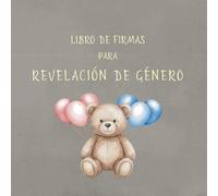 Libro de Firmas para Revelación de Género: Con Espacio para Mensajes, Predicciones y Recuerdos
