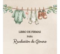 Libro de Firmas para Revelación de Género: Con Espacio para Mensajes, Predicciones y Recuerdos