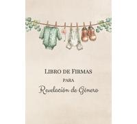 Libro de Firmas para Revelación de Género: Con Espacio para Mensajes, Predicciones y Recuerdos