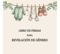 Libro de Firmas para Revelación de Género: Con Espacio para Mensajes, Predicciones y Recuerdos