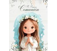 Libro de Firmas y Recuerdos de la Primera Comunión Niña | Edición Especial a Todo Color
