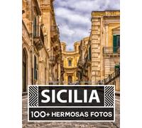 Libro De Fotografía - Sicilia - Gran y Asombrosa Colección: 100 Hermosas Fotos En Este Fantástico Libro De Fotos DeSicilia - Para Niños y Adultos