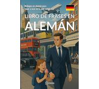 Libro de frases en alemán: Diálogos en alemán para viajar y usar en la vida cotidiana