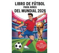 Libro de fútbol del Mundial 2026 para niños: Libro interactivo con plan de partidos para rellenar, juegos, quizzes, dibujos para colorear y curiosidades. Regalo ideal para niños futboleros.