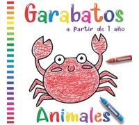 Libro de garabatos a partir de 1 año - Animales -: Libro para colorear infantil - ANIMALES - A partir de 1 año | Aprende a colorear para niños y niñas ... colorear, aprender y reconocer animales