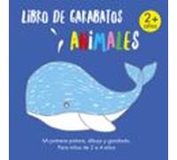 Libro de garabatos - Animales: Mi primera pintura, dibujo y garabato. Para niños de 2 a 4 años