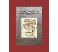 Libro de Hacienda dada en propiedad a los vecinos de Ysbol del Valle de Lecrín. Año de 1573.