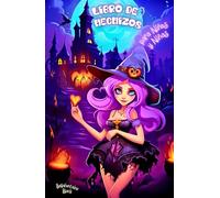 Libro de Hechizos y Pociones Mágicas para Niños y Niñas: Magia y Aventuras Encantadoras en el Reino de la Fantasía, Despierta la Imaginación con ... para niños amantes de la magia y las brujas)