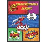 Libro de historietas en blanco para niños: Variedad de plantillas para niños y adultos para crear sus propios cómics