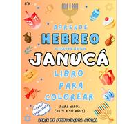 Libro de Janucá para Colorear y Aprender Hebreo para Niños: Aprende palabras y pronunciación en hebreo a través de los símbolos y bendiciones de ... Judías para Colorear y Aprender Hebreo)
