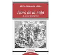 Libro De La Vida Ii: Sobre La Oracion