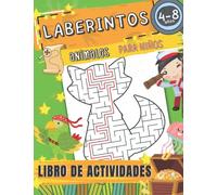 Libro de Laberintos para Niños: Cuaderno de laberintos para niños 4-8 años: ¡Disfruta y relájate resolviendo laberintos de tus animales favoritos!
