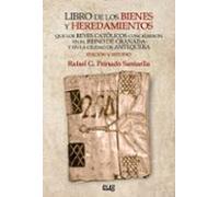 Libro de los bienes y heredamientos que los Reyes Católicos concedieron en el Reino de Granada y en la ciudad de Antequera
