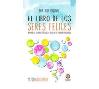 Libro De Los Seres Felices: Aprende a cerrar círculos y revela tu fuerza emocional (ODEON)
