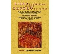 Libro de medicina, llamado tesoro de los pobres. En que se hallaran remedios muy aprobados para la sanidad de diversas enfermedades. (SIN COLECCION)